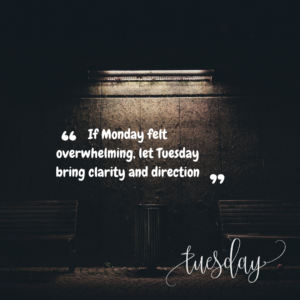 Inspirational tuesday quotes