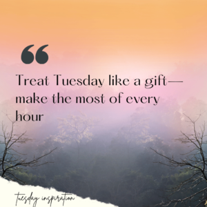 inspirational tuesday quotes